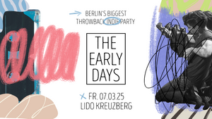 The Early Days • Indie-Party Like It's 200X • Lido • Berlin