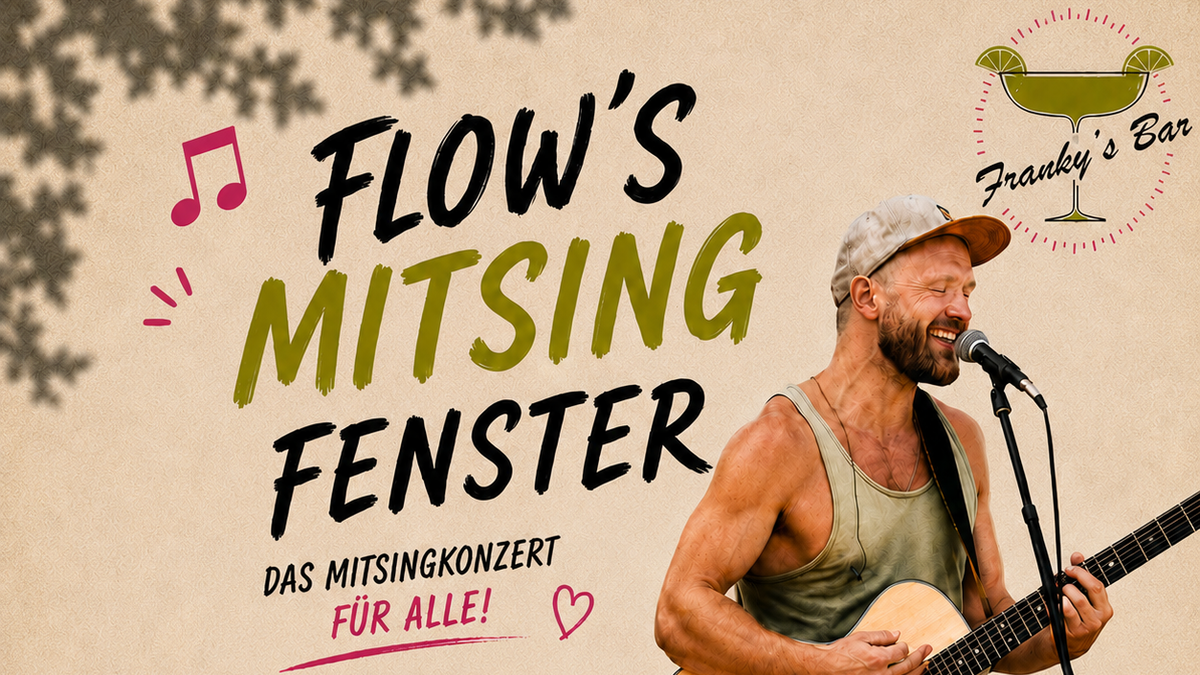 Titelbild der Veranstaltung Flow's Mitsingfenster - Das Mitsingkonzert für alle!
