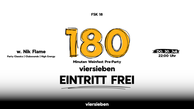 180 Minuten Weinfest Pre-Party • 30.07 @viersieben