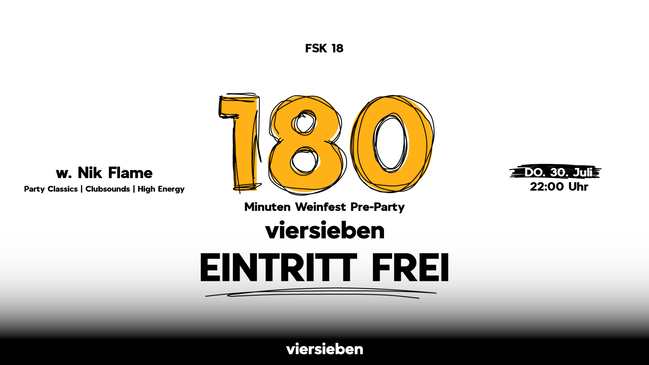 180 Minuten Weinfest Pre-Party • 30.07 @viersieben