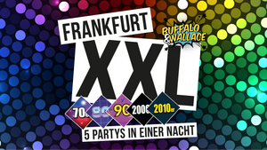 Frankfurt XXL - 5 Partys in einer Nacht