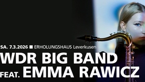 WDR BIG BAND & EMMA RAWICZ - 47. Leverkusener Jazztage