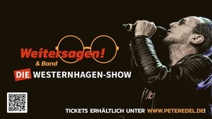 Weitersagen! DIE Westernhagen-Show