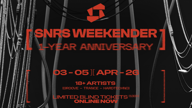SNRS - 1 YEAR WEEKENDER RAVE