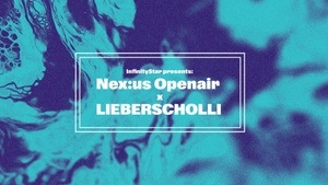 NEXUS Open Air x LIEBERSCHOLLI