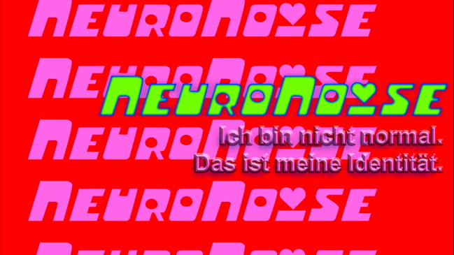 NEURONOISE: Ich bin nicht normal. Das ist meine Identität