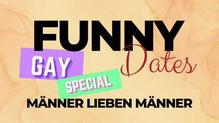 Funny Dates - GAY SPECIAL - Männer lieben Männer - offline Dating Show