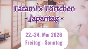 Tatami x Törtchen - Japantag 2026