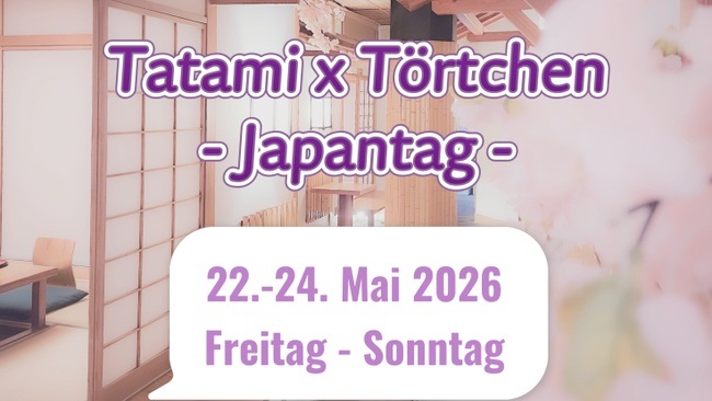 Tatami x Törtchen - Japantag 2026