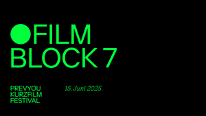 FILMBLOCK 7 | PrevYou Kurzfilmfestival
