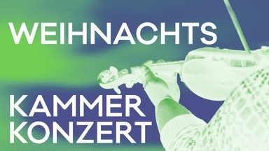 Weihnachtskammerkonzert