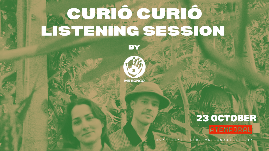 Curió Curió Listening Session by Mr.Bongo