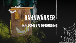 Bahnwärker Halloween Upcycling