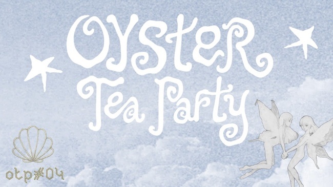 Oyster Tea Party #4