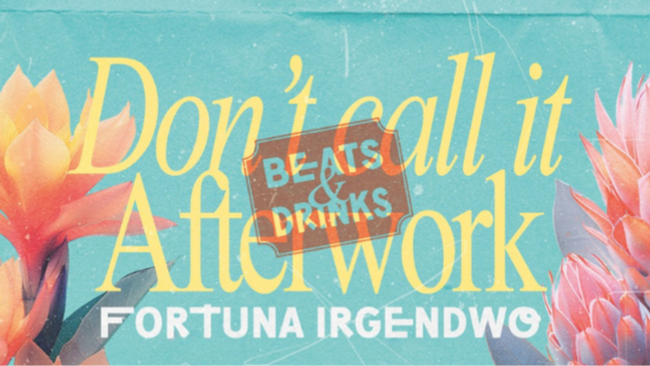 Don’t call it Afterwork