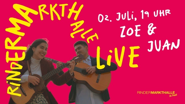 Rindermarkthalle Live – Zoe & Juan