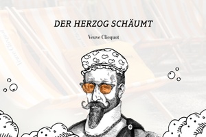 Der Herzog schäumt