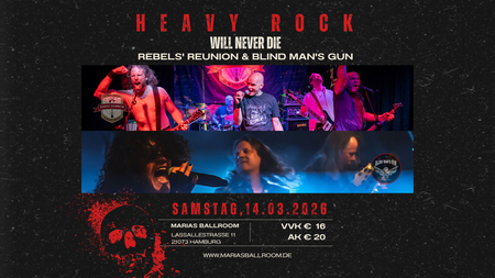 Rebels' Reunion & Blind Man´s Gun - Heavy Rock Will Never Die Vol. 2