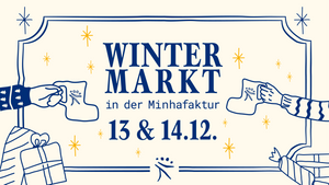 Weihnachtsmarkt in der Minhafaktur