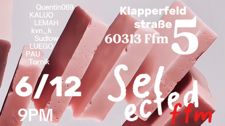 Selectedffm x Klapperfeld | House & Techno
