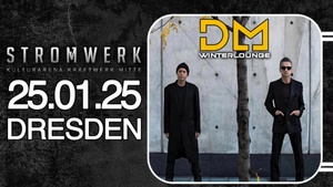 DEPECHE MODE WINTERLOUNGE | Stromwerk Dresden