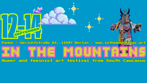 In the Mountains queer and feminist art festival from the South Caucasus