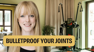 Bulletproof Your Joints