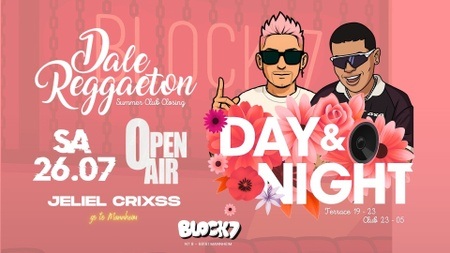 Dale Reggaeton "Summer Club Closing" x Block7 Mannheim / Sa 26.07.25