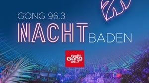 Gong 96.3 Nachtbaden
