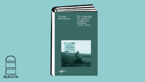 Georges Bensoussan: Die Ursprünge des arabisch-israelischen Konflikts (1870–1950)