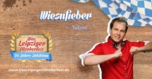 Wiesnfieber mit Tobee - Das Leipziger Oktoberfest 2024