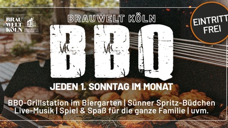 BBQ-Tag in der BRAUWELT Köln - Jeden 1. Sonntag im Monat!