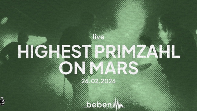 Highest Primzahl on Mars x bebenLIVE