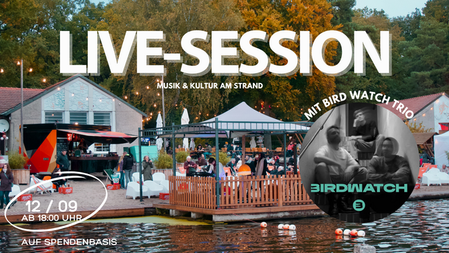 Live-Session im Strandbad : BIRD WATCH TRIO