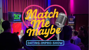 Match Me Maybe - die wohl ungewöhnlichste, spontanste & lustigste Datingshow der Stadt