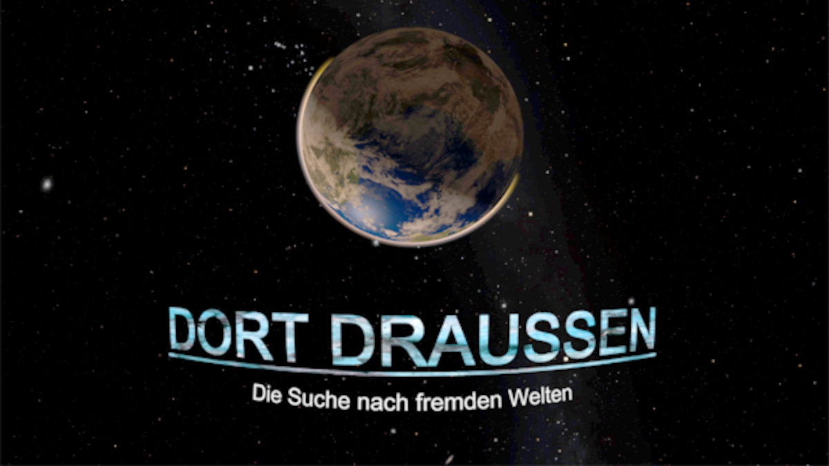 Dort draußen – Die Suche nach fremden Welten