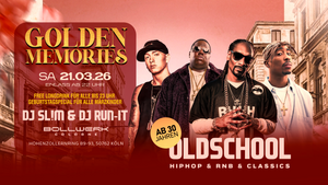 GOLDEN MEMORIES - 21.03. @ BOLLWERK COLOGNE