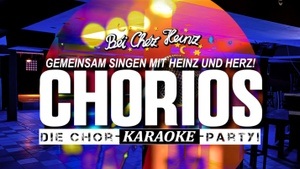 Sing doch selber! HEINZ CHORIOS - Chor Karaoke-Party