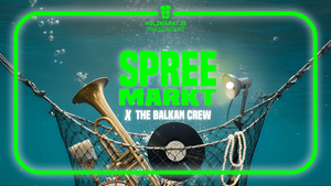 Spreemarkt - The Balkan Crew