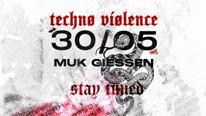 TECHNØ VIØLENCE FT. HINNERHOFSOUND (TBA)