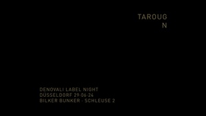 Denovali Label Night w/ Taroug & N