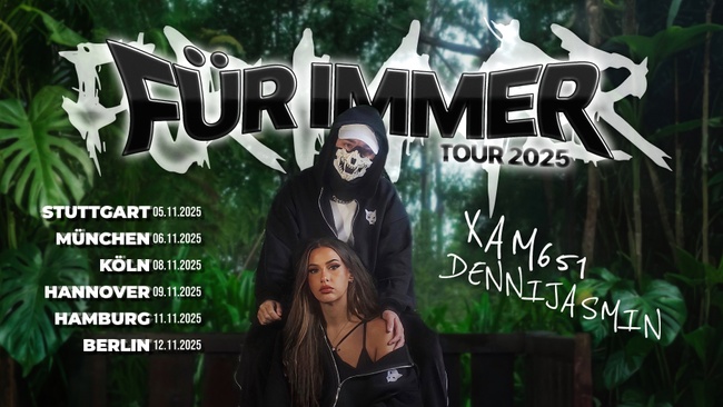 XAM651 x DENNIJASMIN - FÜR IMMER TOUR 2025