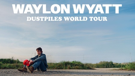 WAYLON WYATT - 'DUSTPILES WORLD TOUR'