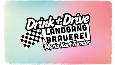 Drink & Drive - Mario Kart Turnier