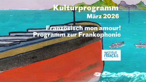 Französisch, mon amour! Programm zur Frankophonie!