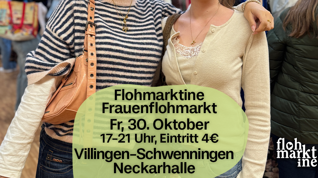 Flohmarktine Frauenflohmarkt / Mädchenflohmarkt!😍 Fr, 30. Oktober Villingen-Schwenningen