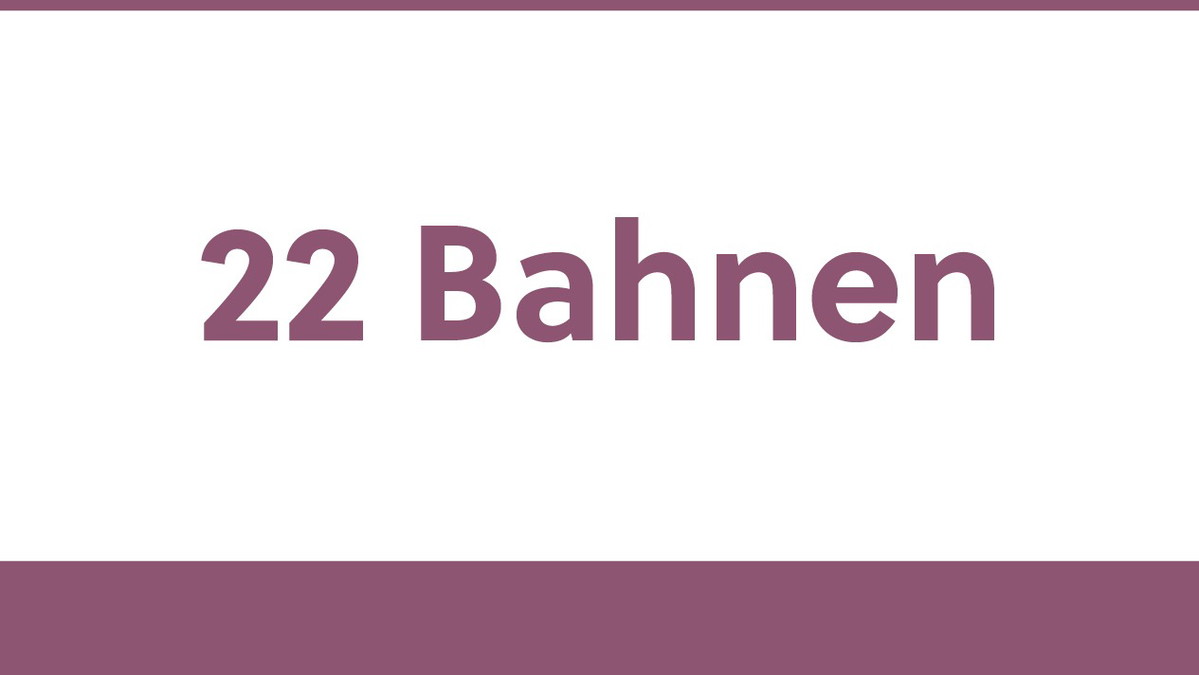 22 Bahnen