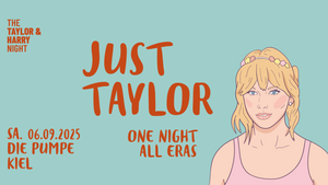 Just Taylor - One Night All Eras // Die Pumpe Kiel
