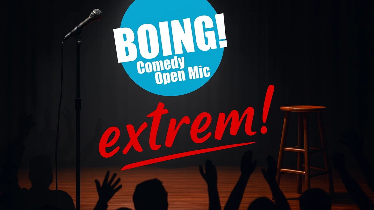 Titelbild der Veranstaltung BOING! Comedy Open Mic extrem!