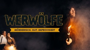 Werwölfe - Mörderisch. Gut. Improvisiert.